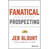 Fanatical Prospecting: The Ultimate Guide to Opening Sales Conversations and Filling the Pipeline by Leveraging Social…